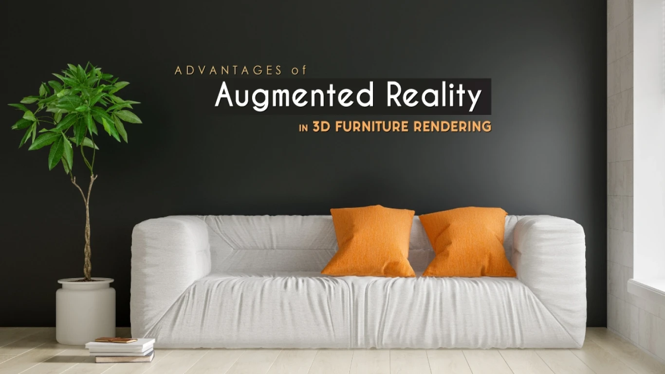 Advantages of Augmented Reality in 3D Furniture Rendering