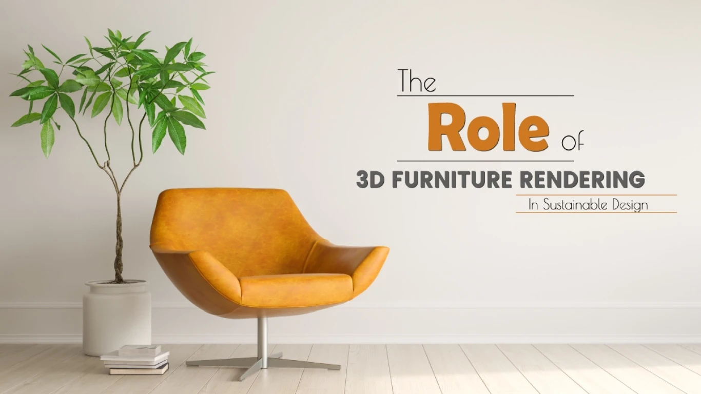 The Role of 3D Furniture Rendering in Sustainable Design