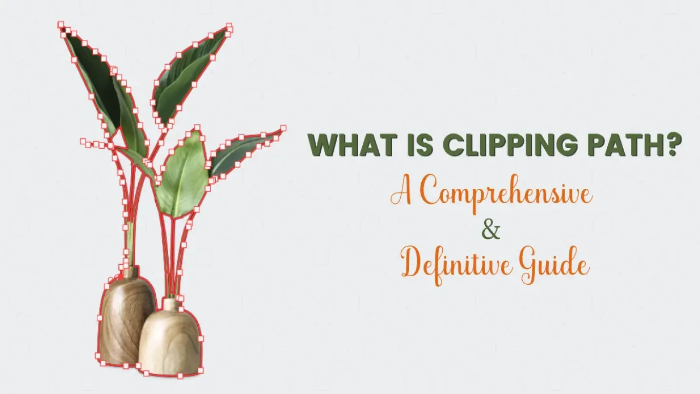 What is Clipping Path: A Comprehensive & Definitive Guide