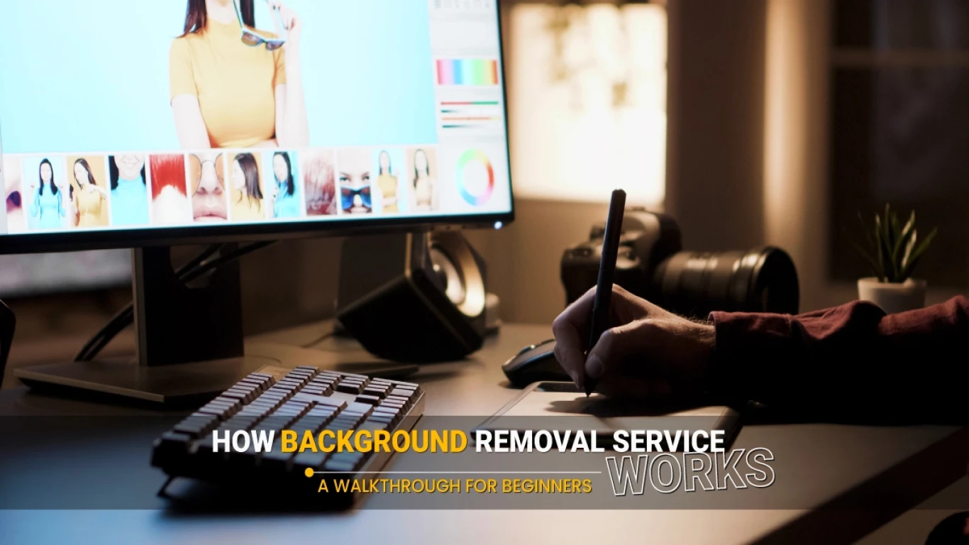 How Background Removal Service Works | A Walkthrough For Beginners