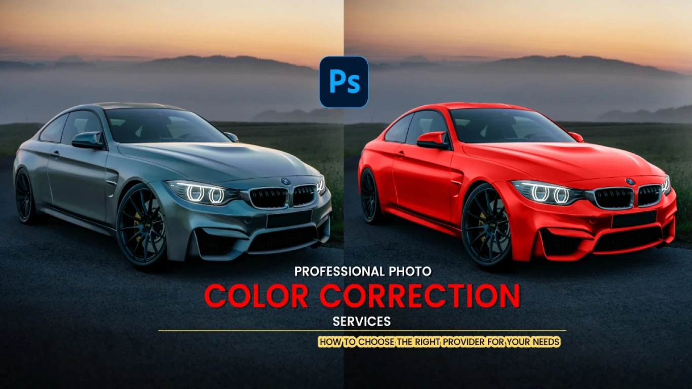 Professional Photo Color Correction Services | 3 Steps To Choose The Right Provider for Your Needs